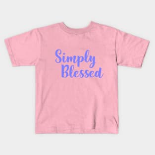 Simply Blessed Kids T-Shirt